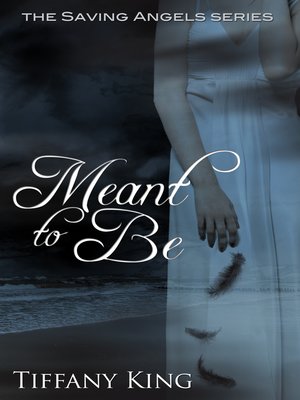 cover image of Meant to Be (The Saving Angels book 1)